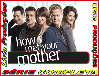 HOW I MET YOUR MOTHER -  TODAS AS 9 TEMPORADAS COMPLETAS