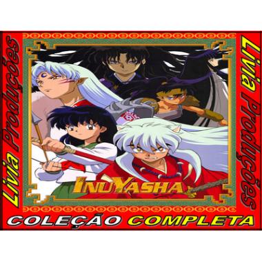 ANIMES / DESENHOS - ANIMES - INUYASHA - LIVIA SERIADOS