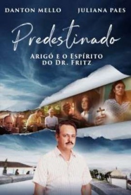 PREDESTINADO - ARIG E O ESPRITO DO DR. FRITZ