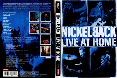 NICKELBACK LIVE AT HOME 2004
