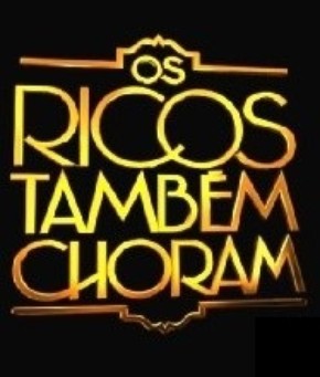 OS RICOS TAMBM CHORAM 