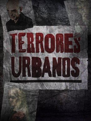 TERRORES URBANOS - 1 TEMPORADA