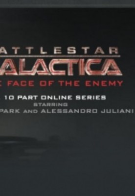 BATTLESTAR GALACTICA: THE FACE OF THE ENEMY 