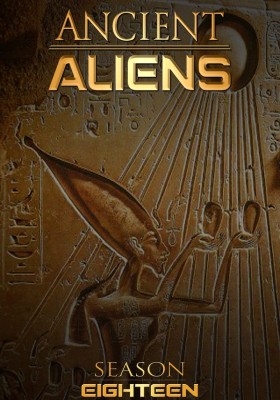 ANCIENT ALIENS - 18 TEMPORADA